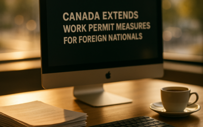 Canada Extends Work Permit Measures for Foreign Nationals