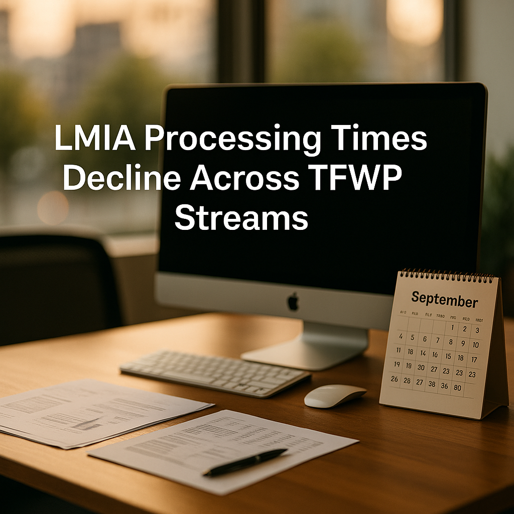 LMIA-Processing-Times-Decline-Across-TFWP-Streams